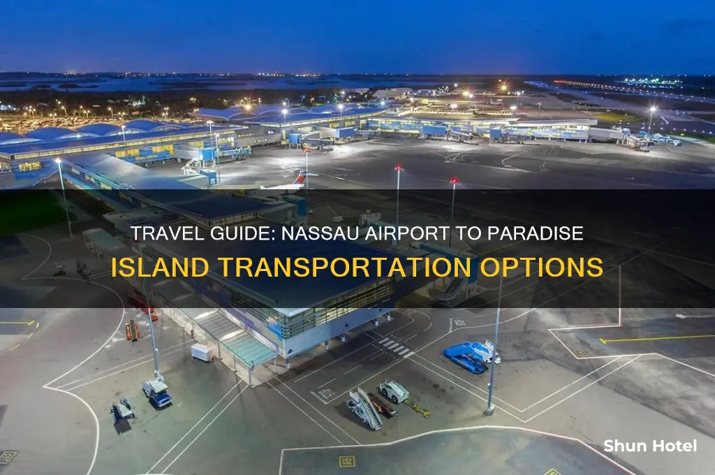 how do you get from nassau airport to paradise island