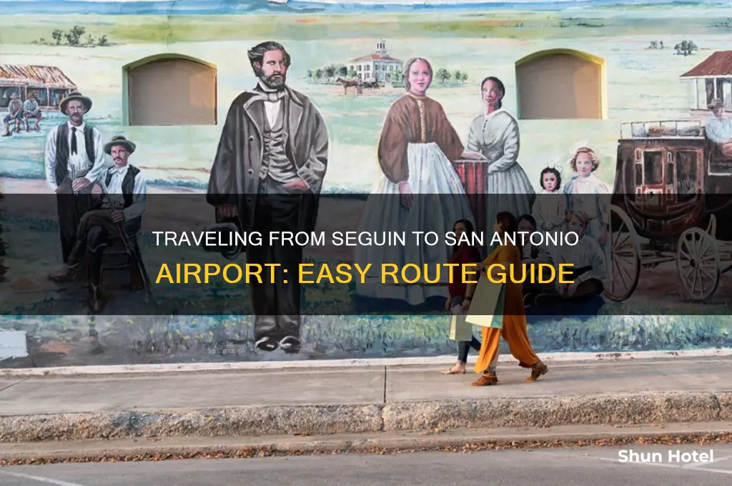 how do you get from seguin to san antonio airport