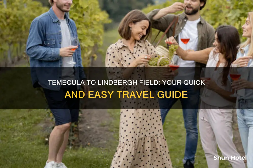 how do you get from temecula to lindbergh field airport