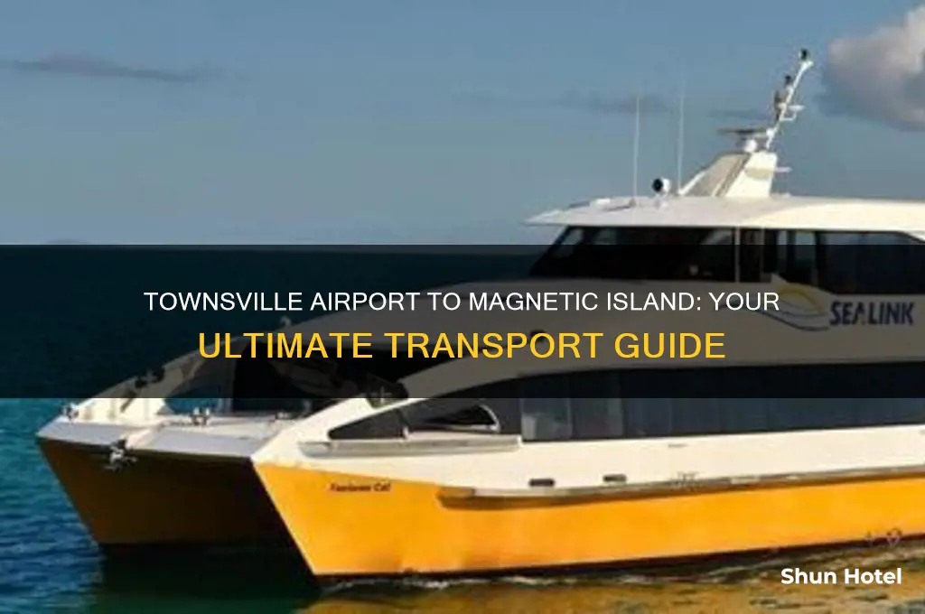 how do you get from townsville airport to magnetic island