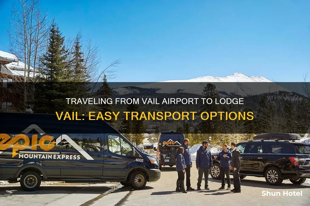 how do you get from vail airport to lodge vail