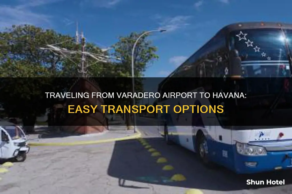 how do you get from varadero airport to havana
