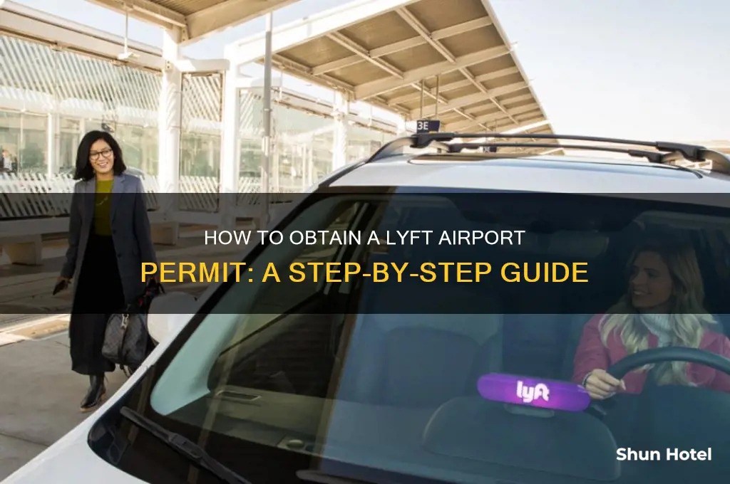 how do you get lyft airport permit