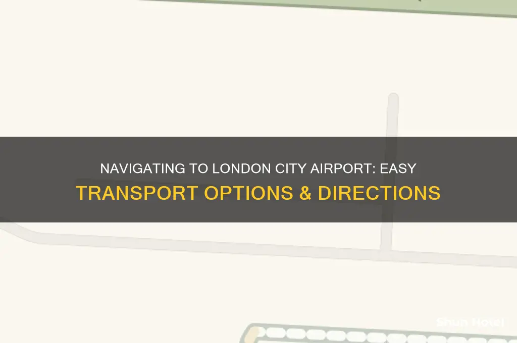 how do you get to london city airport