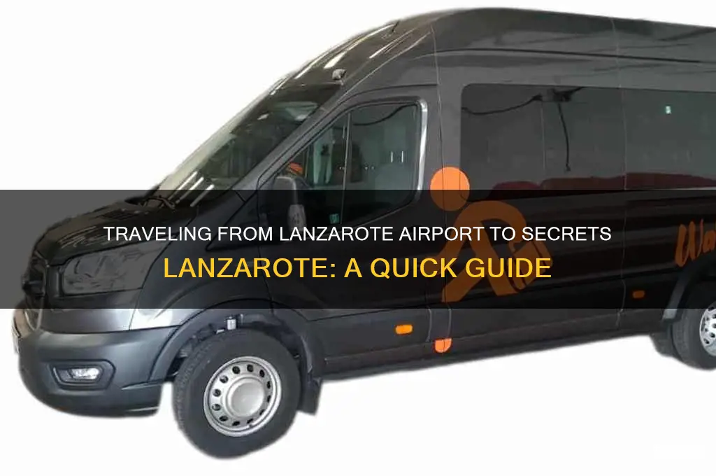 how do you get to secrets lanzarote from airport