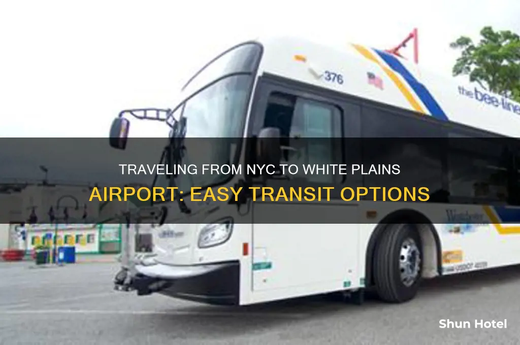 how do you get to white plains airport from nyc