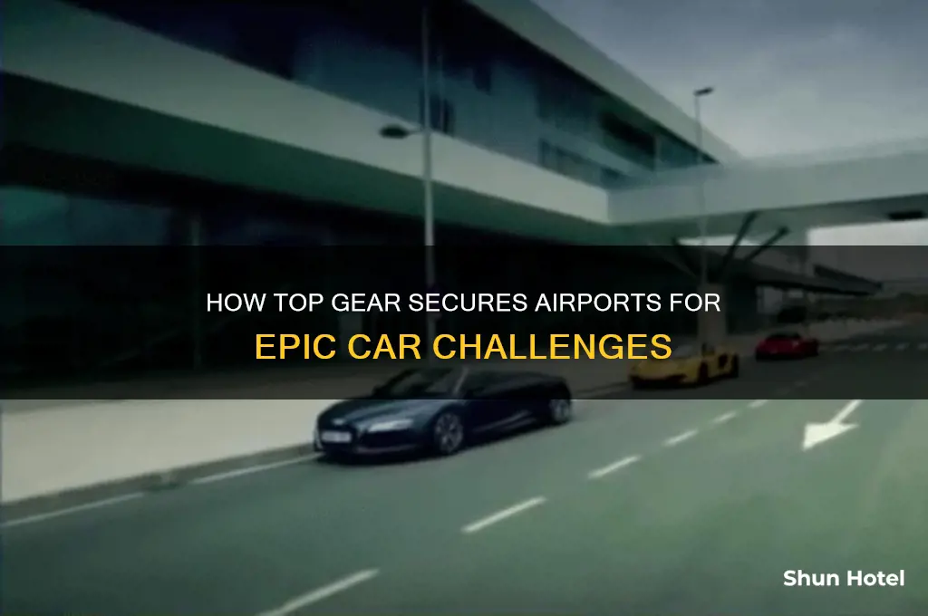 how does top gear get airports