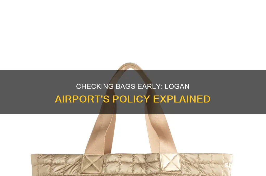 how early can i check my bags at logan airport