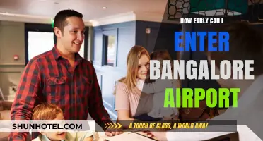 Bangalore Airport: What's the Earliest Entry Time?