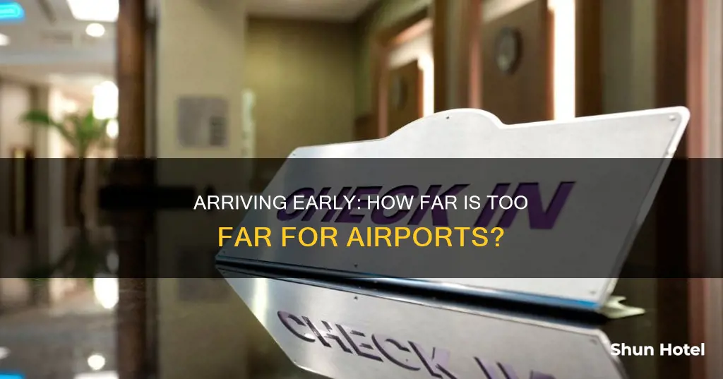 how early can i go to the airport