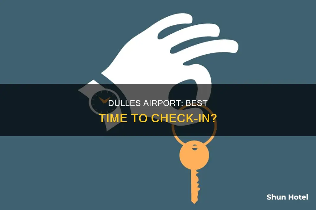 how early can you check into dulles airport