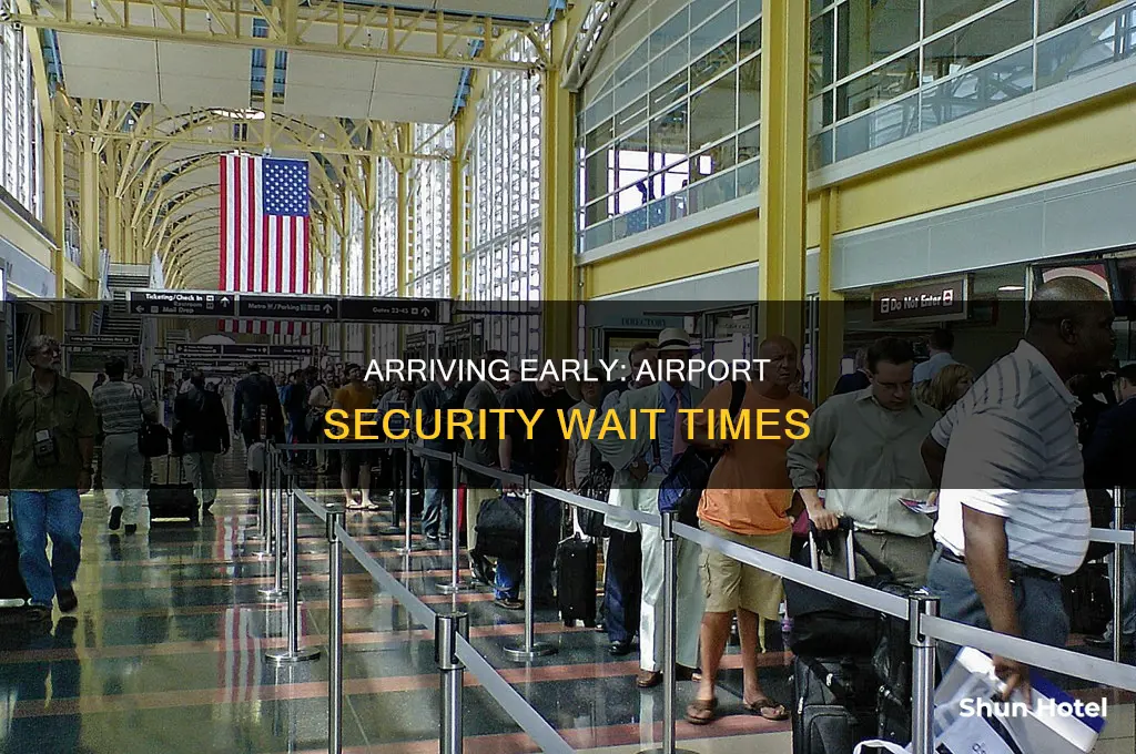 how early can you show up to the airport security