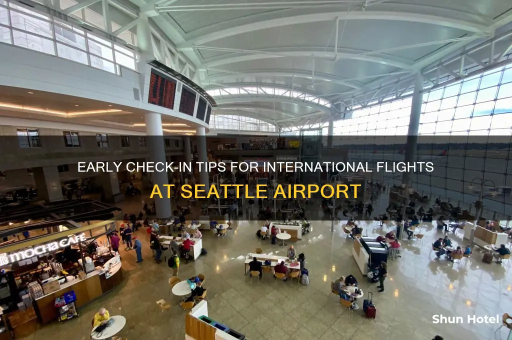 how early check in for international flight seattle airport
