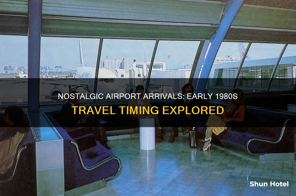 how early did you get to the airport in 1980