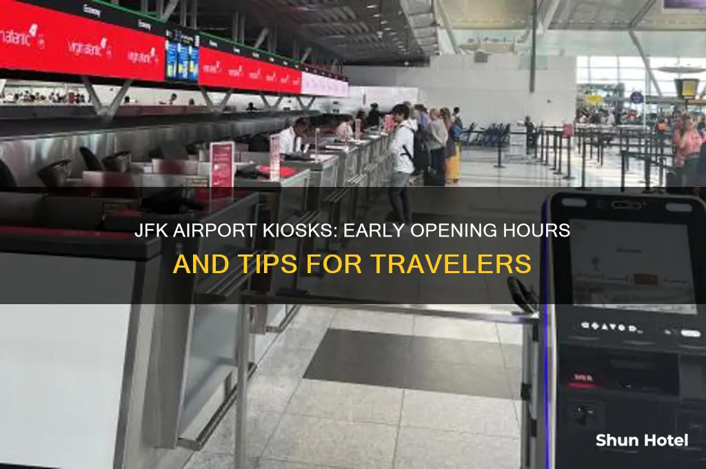 how early do airport line kiosks open jfk