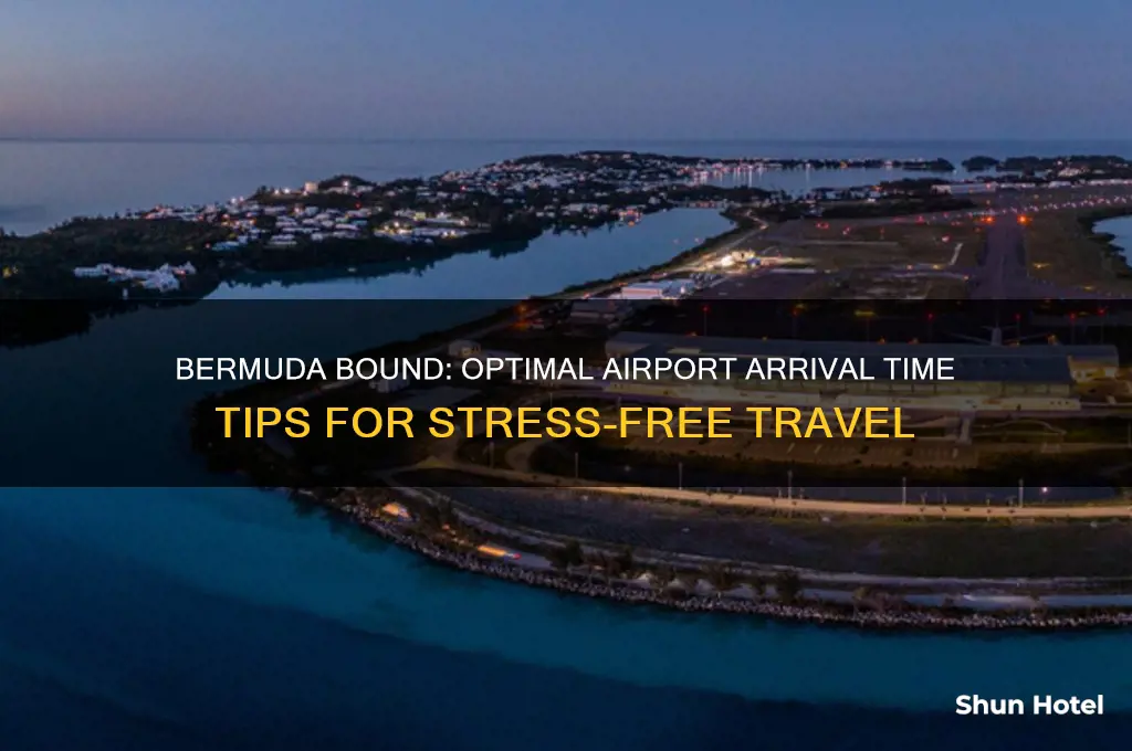 how early do i get to the airport.for bermuda