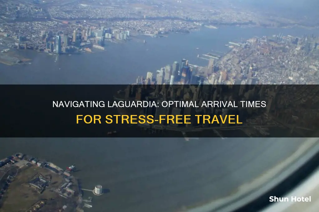how early do i have to get to laguardia airport