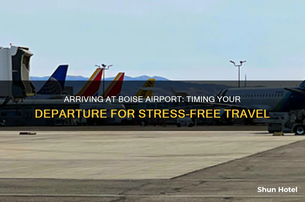 how early do i need to get to boise airport