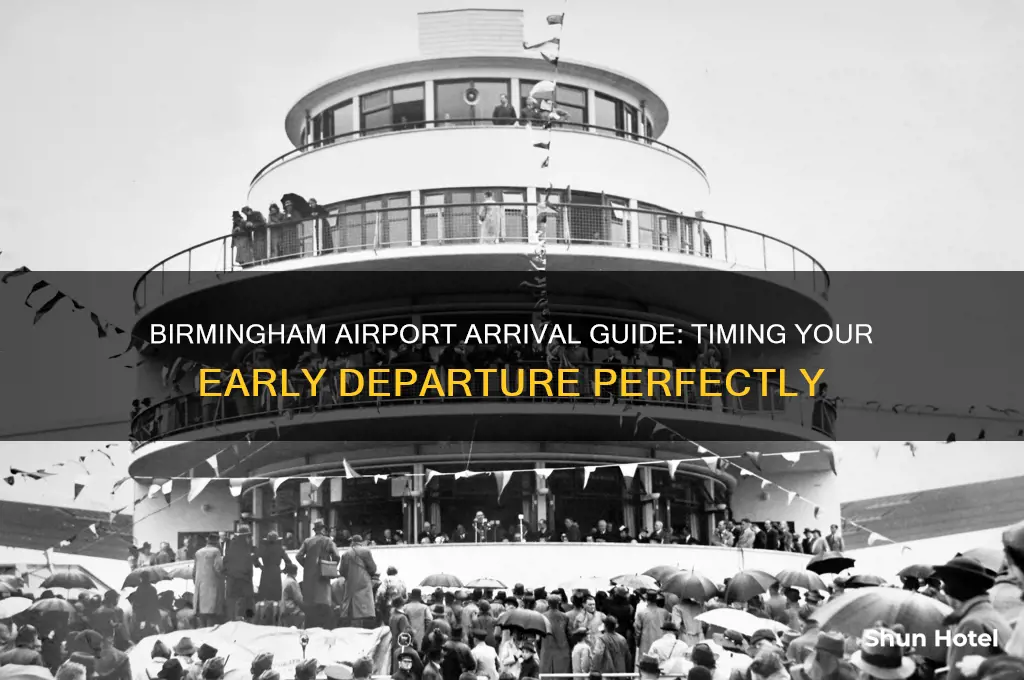 how early do you need to get to birmingham airport