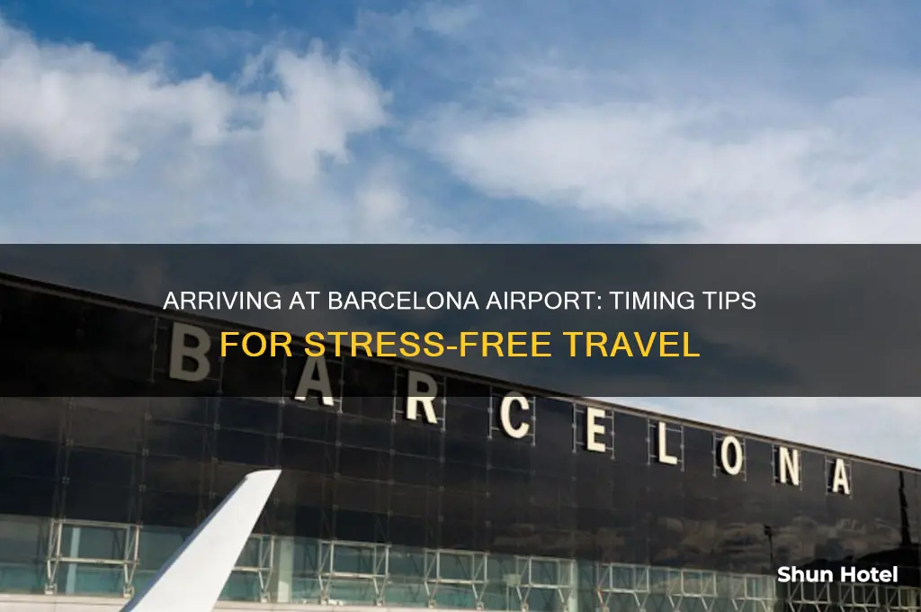 how early should i get to barcelona airport