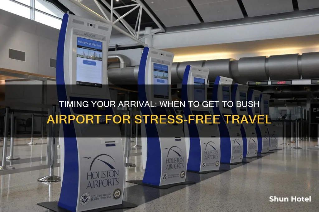 how early should i get to bush airport