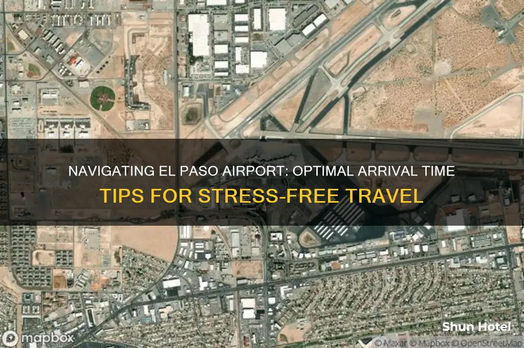 how early should i get to el paso airport