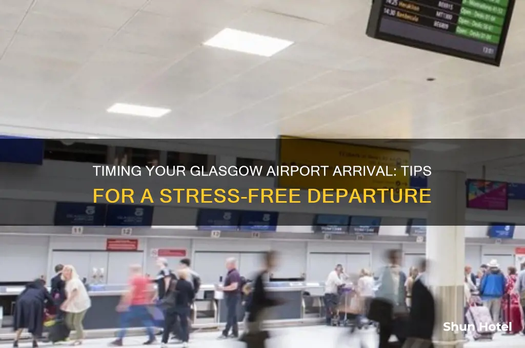 how early should i get to glasgow airport