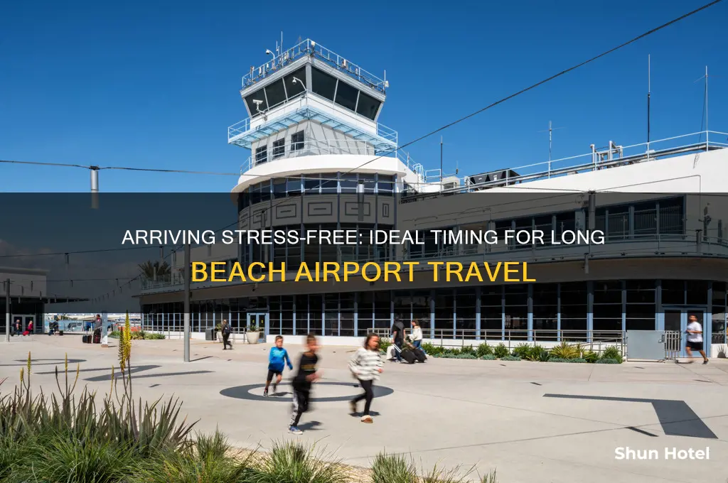 how early should i get to long beach airport