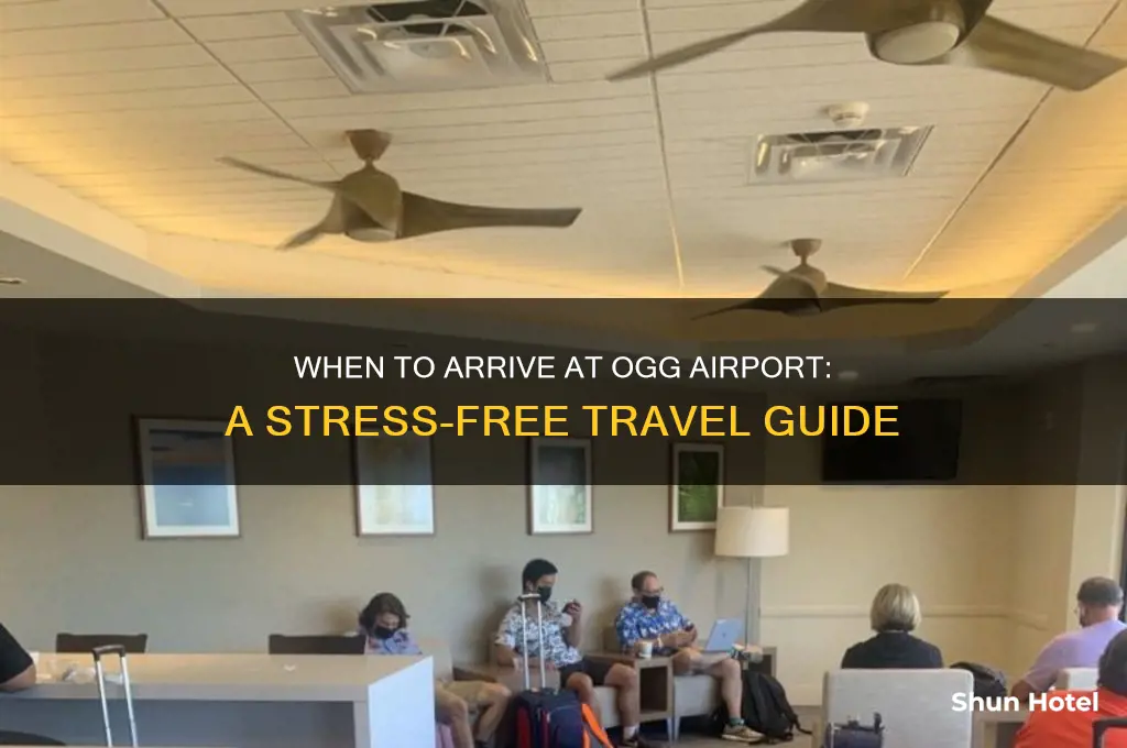 how early should i get to ogg airport