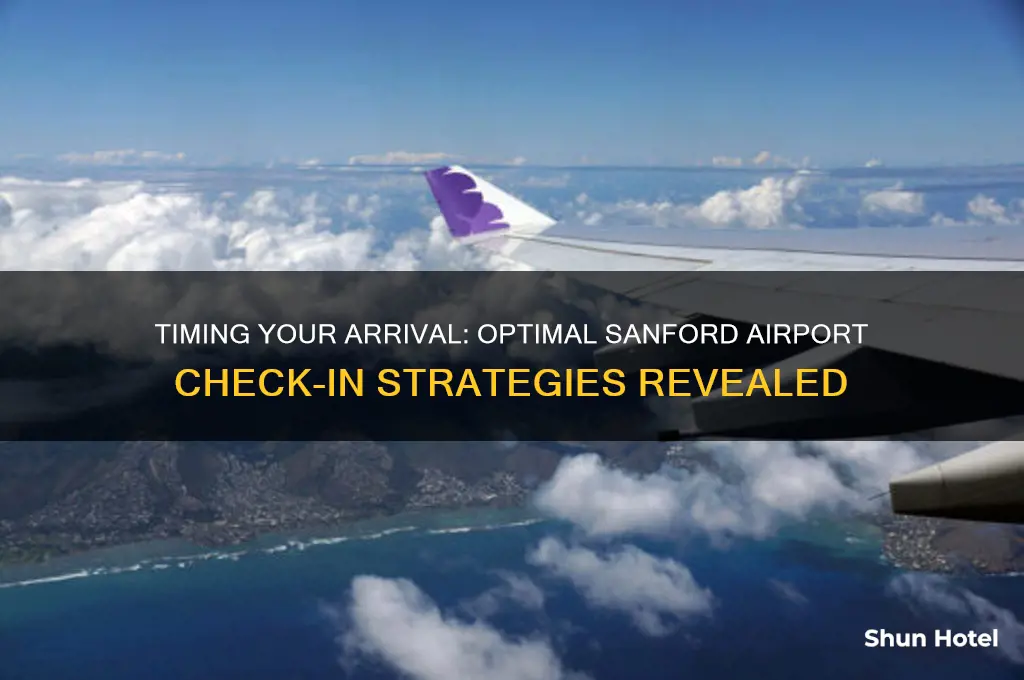 how early should i get to sanford airport