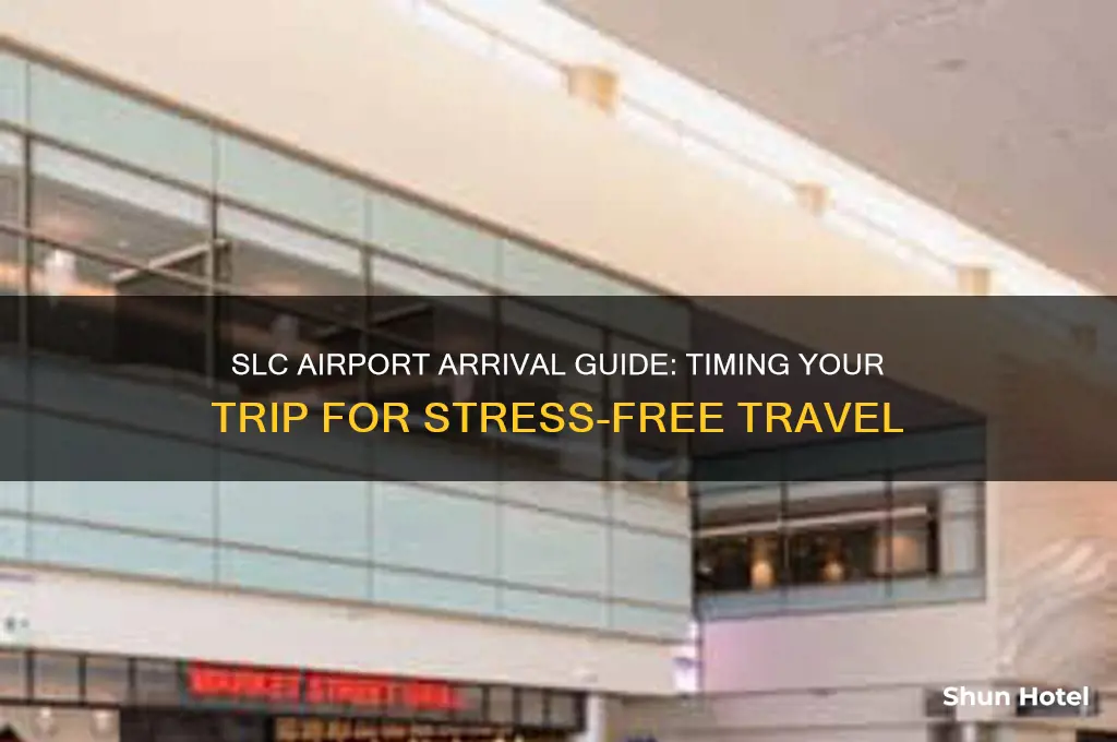 how early should i get to slc airport