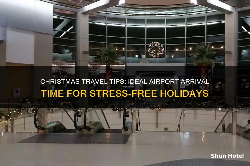 how early should i get to the airport at christmas