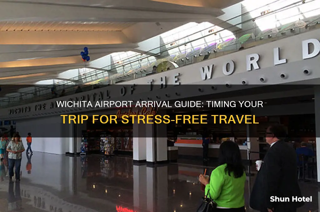 how early should i get to the wichita airport