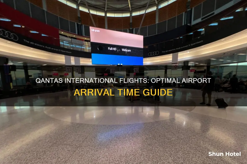 how early to arrive at airport for international flight qantas