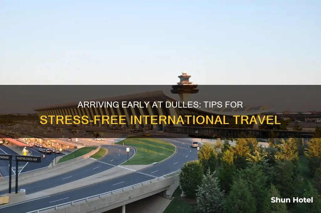 how early to arrive at dulles airport for international flight