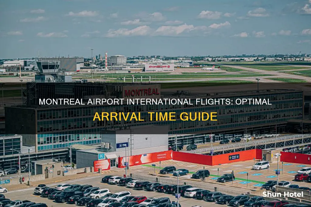 how early to arrive at montreal airport for international flight
