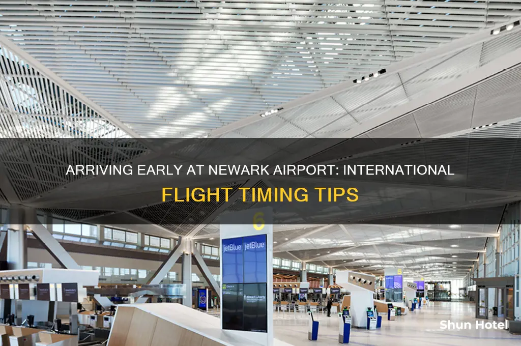 how early to arrive at newark airport for international flight