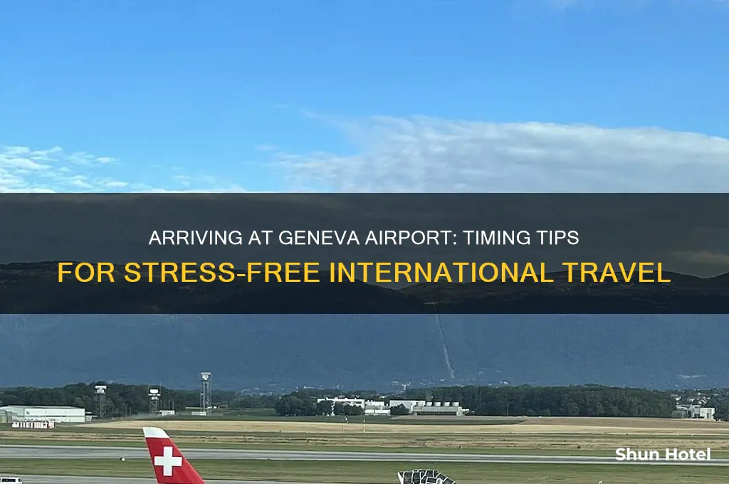 how early to arrive geneva airport for international flight
