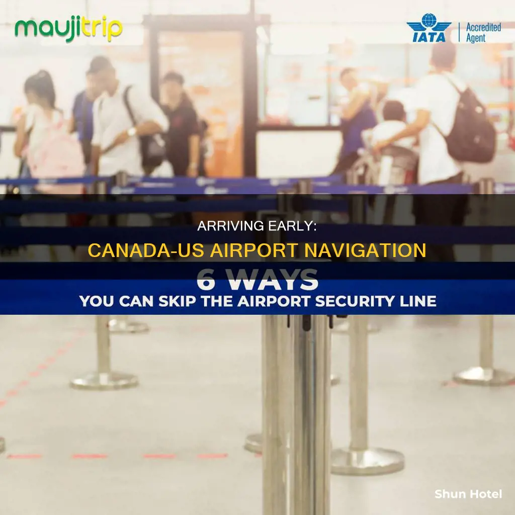 how early to be at airport canada to us