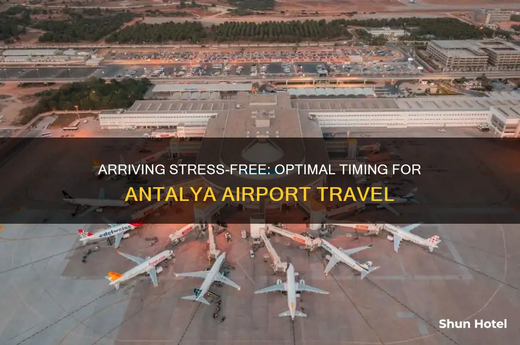 how early to get to antalya airport
