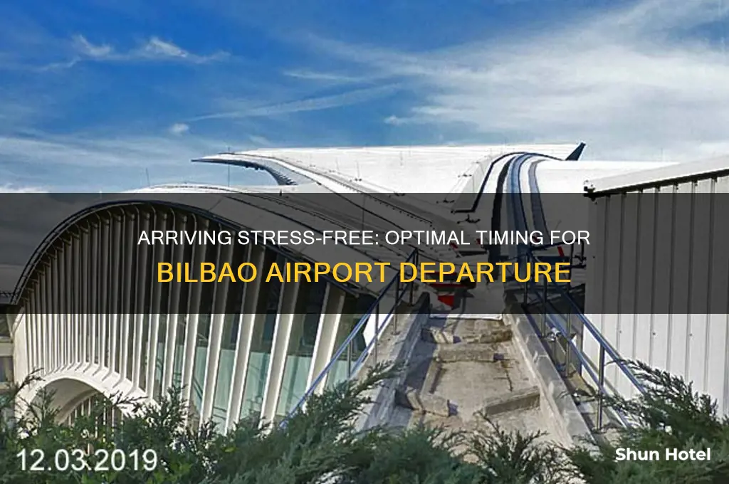 how early to get to bilbao airport