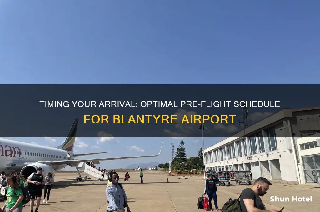 how early to get to blantyre airport before flight