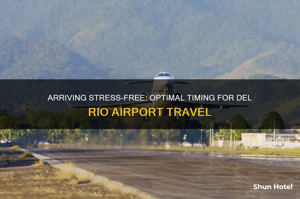 how early to get to del rio airport