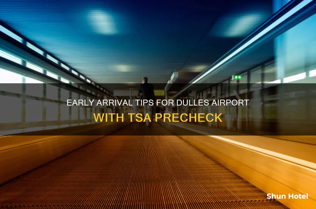 how early to get to dulles airport tsa precheck