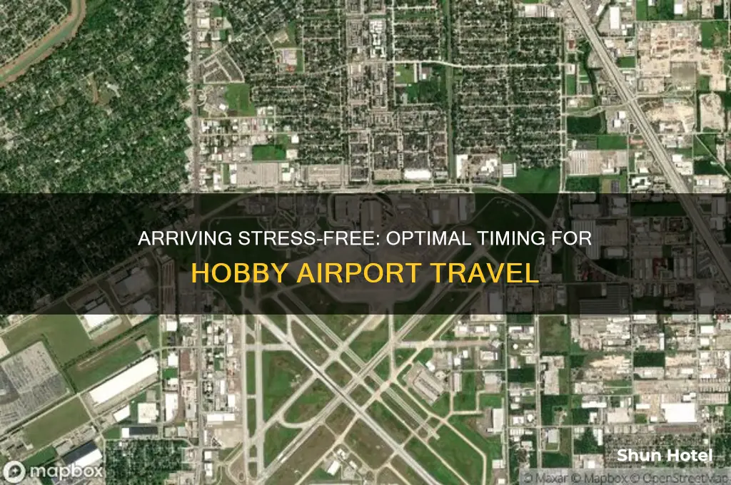 how early to get to hobby airport