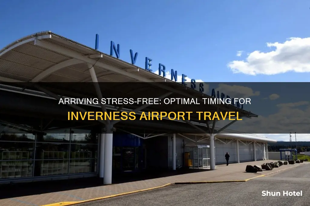 how early to get to inverness airport