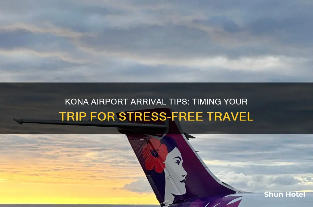 how early to get to kona airport