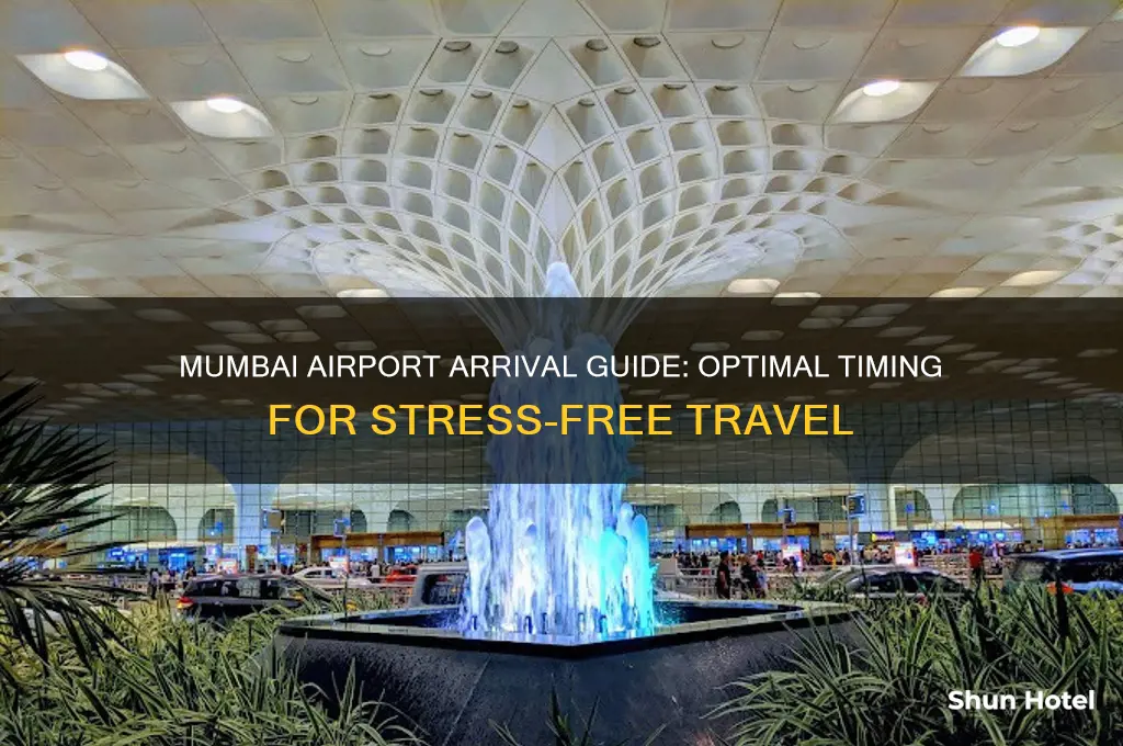 how early to get to mumbai airport