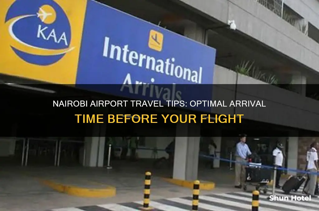 how early to get to nairobi airport before flight