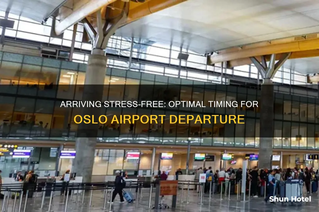 how early to get to oslo airport